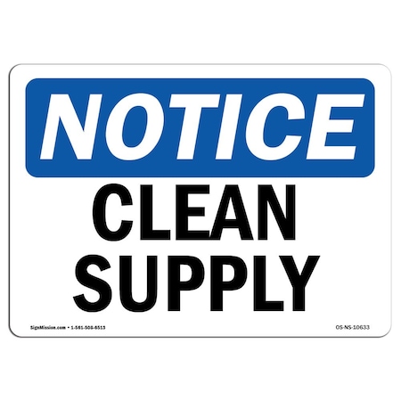 Signmission OSHA Notice, 3.5" Height, Clean Supply Sign, 5" X 3.5", Landscape OS-NS-D-35-L-10633